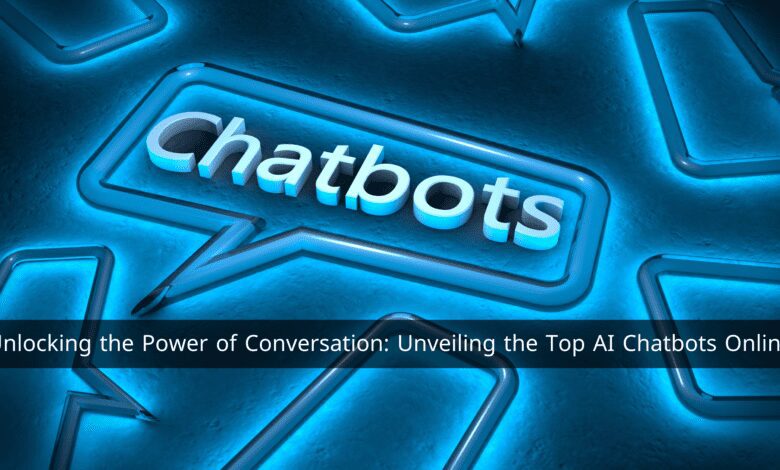 Unlocking the Power of Conversation Unveiling the Top AI Chatbots Online